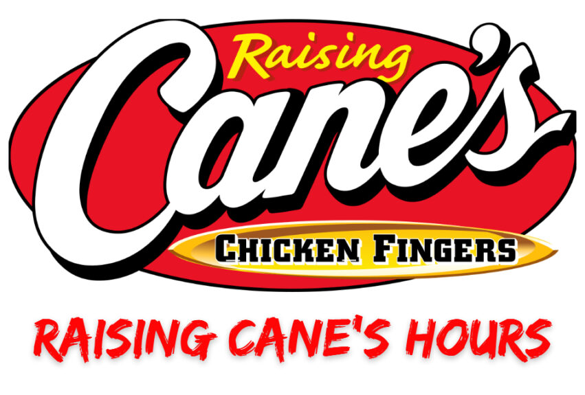 Raising Cane's Hours